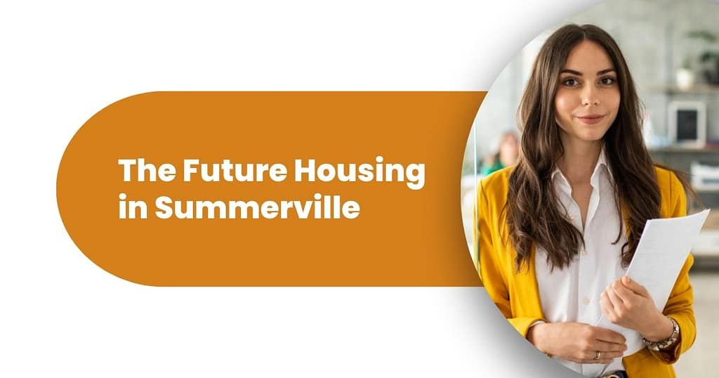 The Future Housing in Summerville