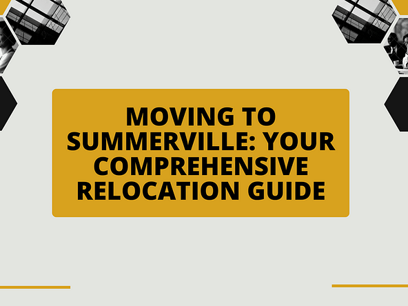 Moving to Summerville: Your comprehensive Relocation Guide