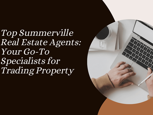 Top Summerville Real estate Agents: Your Go-To Specialists for Trading Property