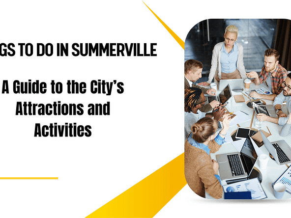Things to Do in Summerville: A Guide to the City’s Attractions and Activities
